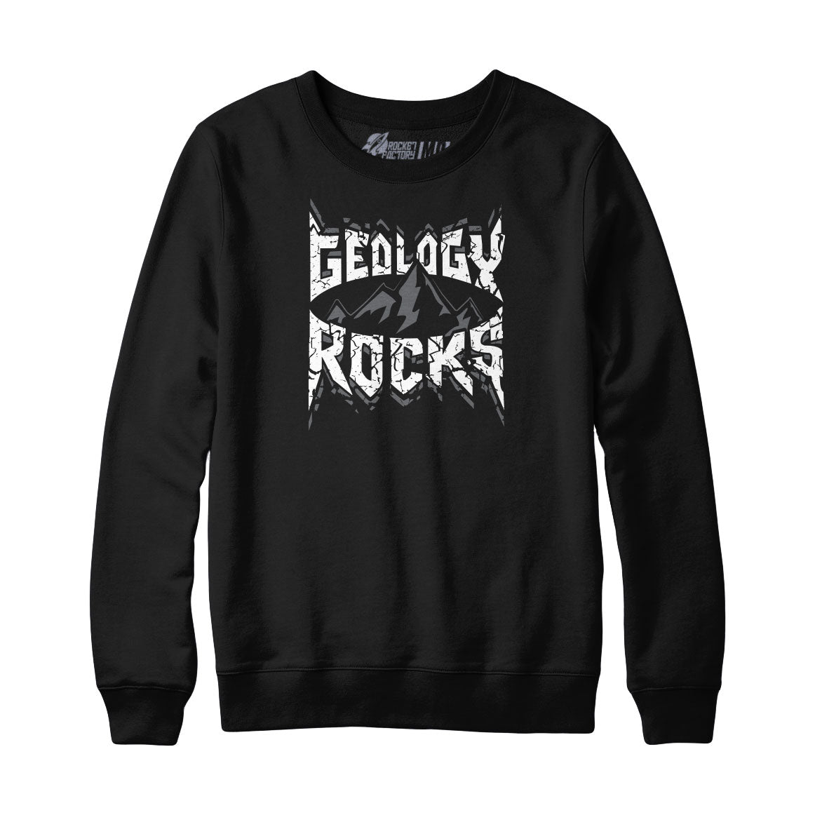 Geology Rocks Sweatshirt and Hoodie