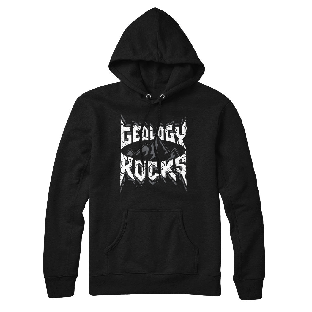 Geology Rocks Sweatshirt and Hoodie