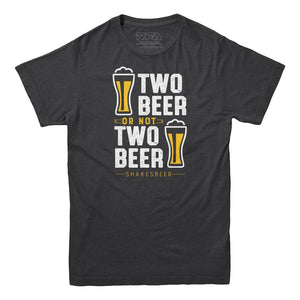 Two Beer Or Not Two Beer - Shakesbeer T-shirt - Rocket Factory Apparel