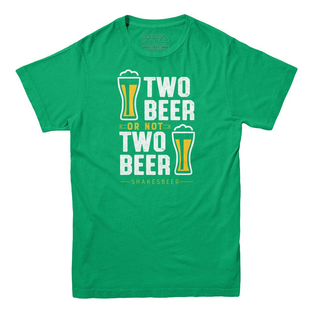Two Beer Or Not Two Beer - Shakesbeer T-shirt - Rocket Factory Apparel