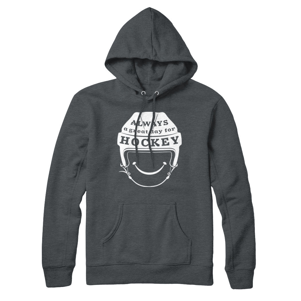Always A Great Day for Hockey Sweatshirt and Hoodie