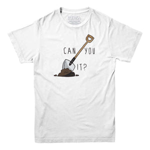 Can You dig It T-shirt - Rocket Factory Apparel