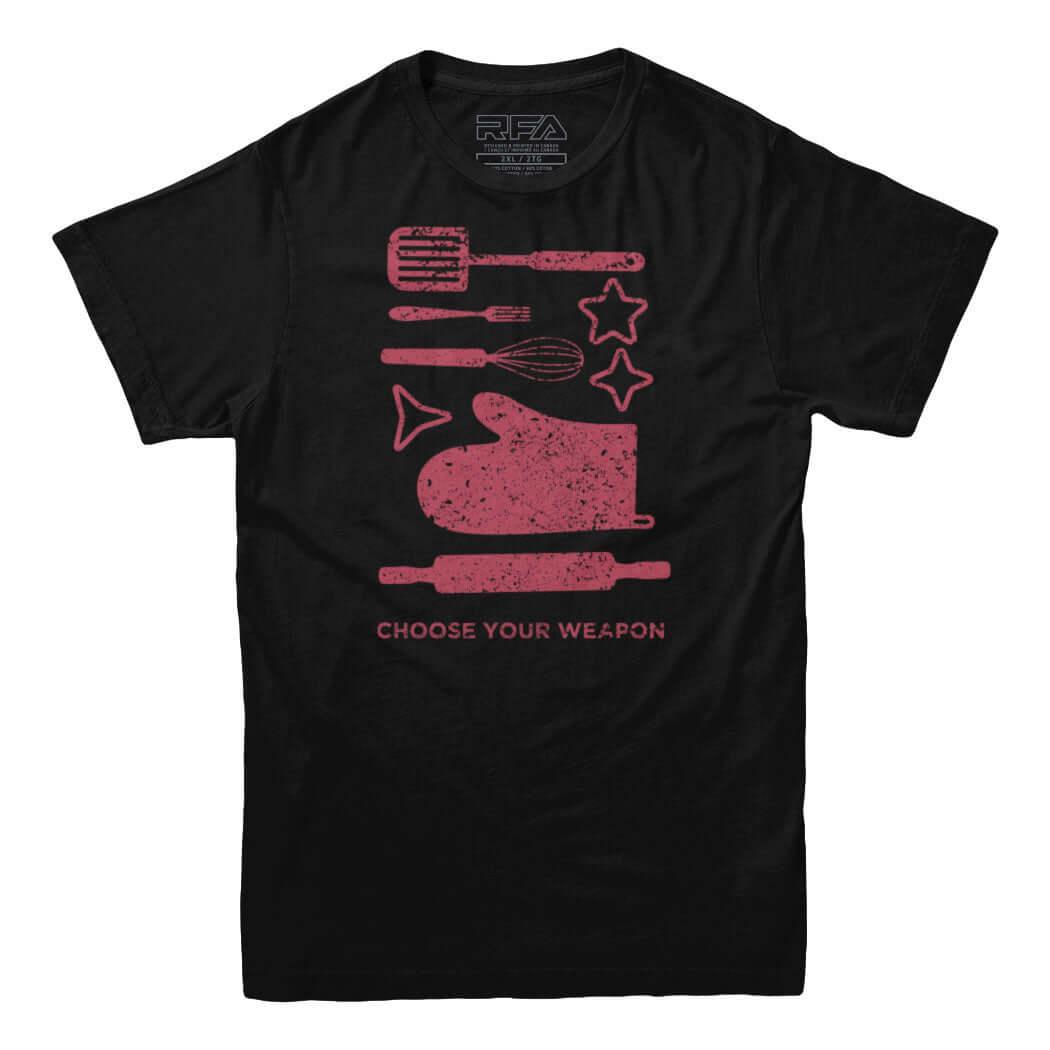 Choose Your Weapon Baking T-shirt - Rocket Factory Apparel