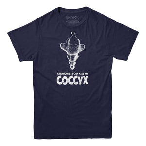 Creationists Can Kiss My Coccyx T-Shirt - Rocket Factory Apparel