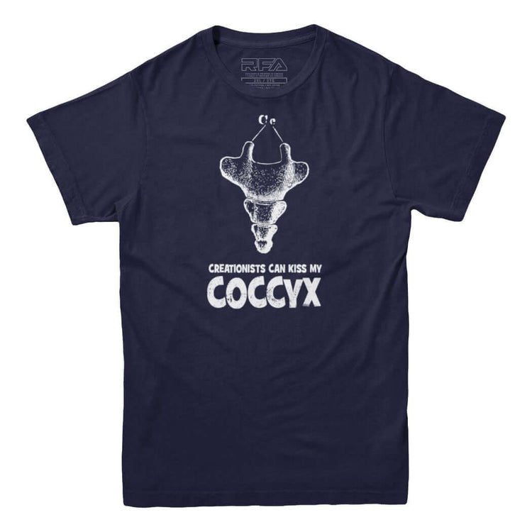 Creationists Can Kiss My Coccyx T-Shirt - Rocket Factory Apparel