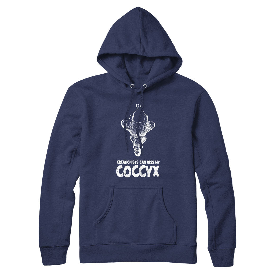 Creationists Can Kiss My Coccyx Sweatshirt and Hoodie