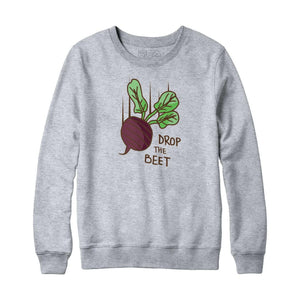 Drop The Beet Sweatshirt Hoodie - Rocket Factory Apparel