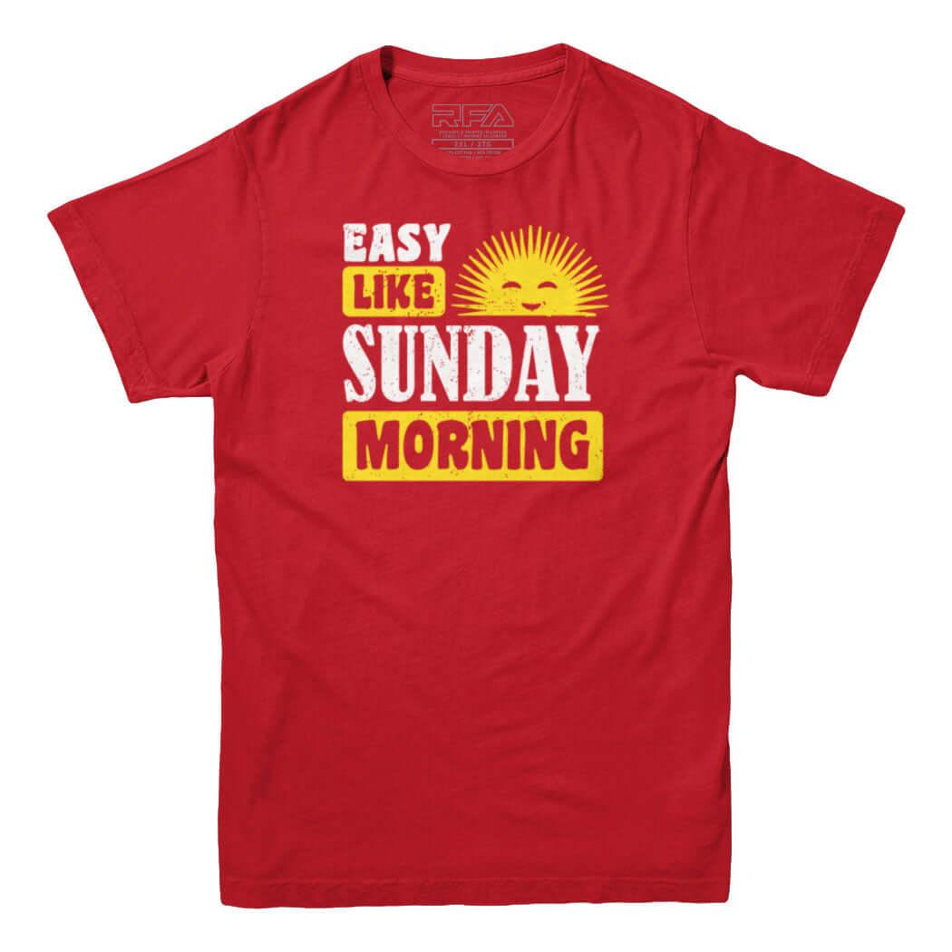 Easy Like Sunday Morning T-Shirt - Rocket Factory Apparel