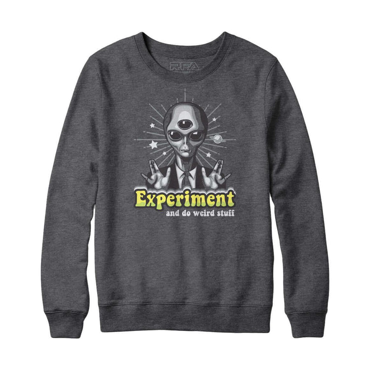 Expirement and Do Weird Stuff Sweatshirt Hoodie - Rocket Factory Apparel