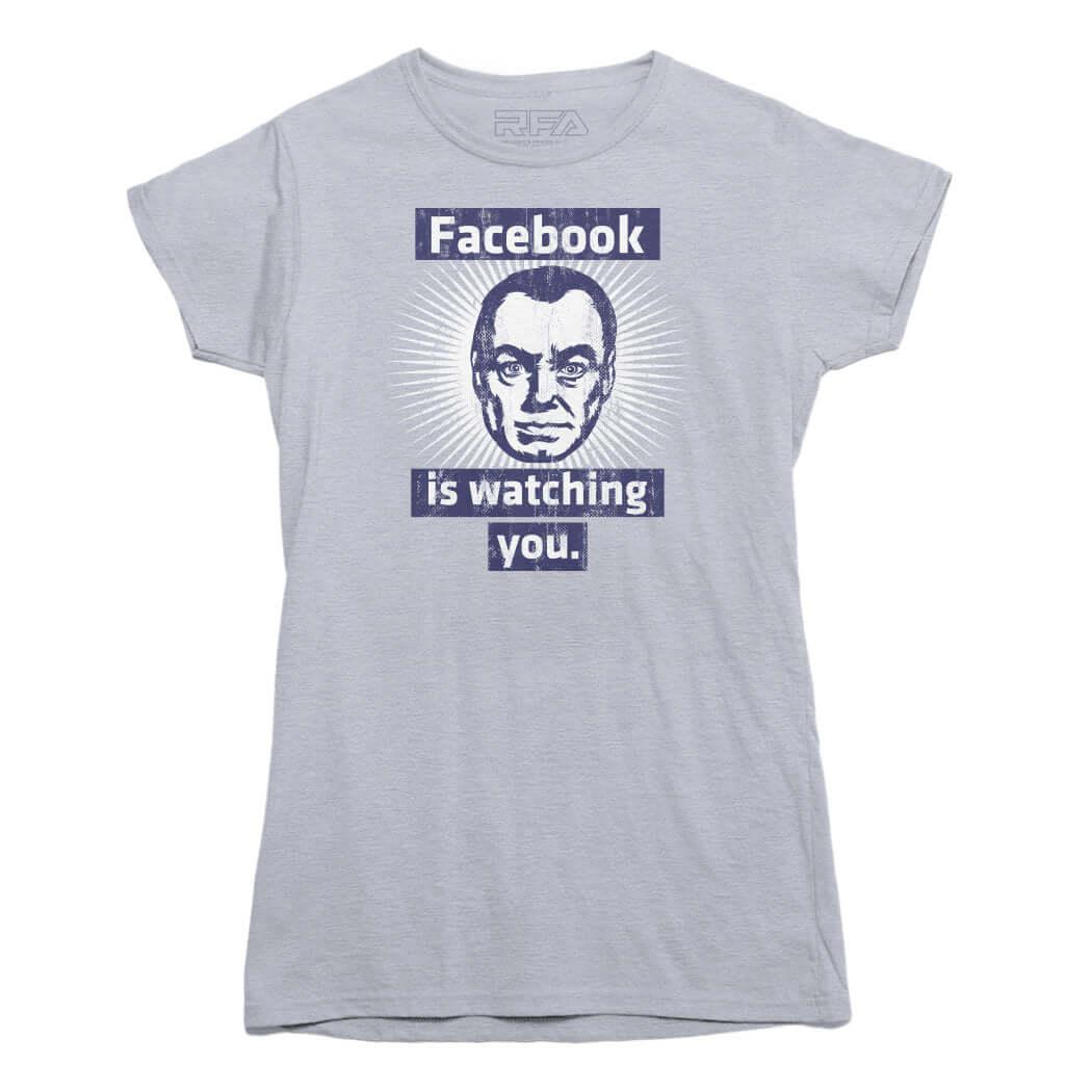 Facebook is Watching You T-Shirt - Rocket Factory Apparel