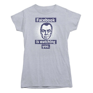 Facebook is Watching You T-Shirt - Rocket Factory Apparel