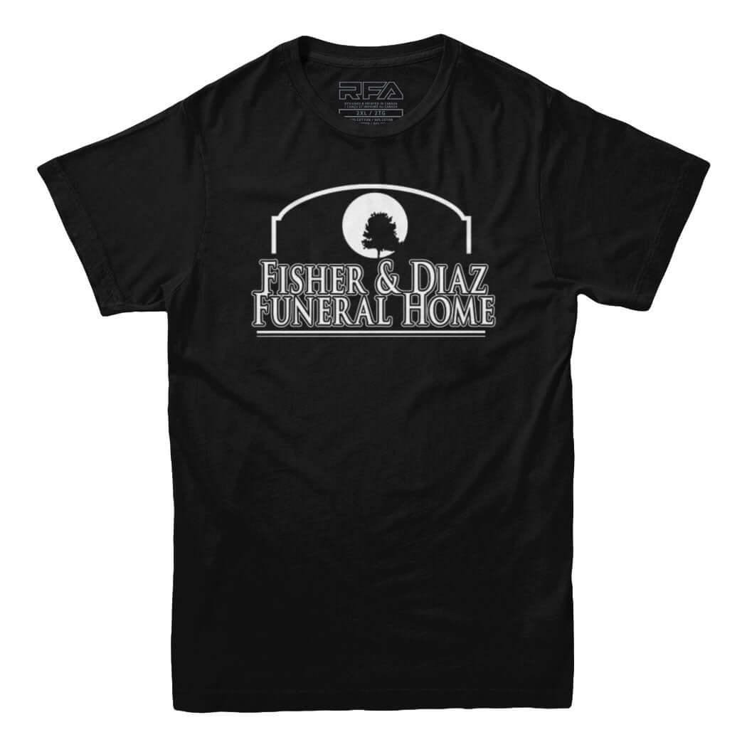 Fisher and Diaz Funeral Home T-shirt - Rocket Factory Apparel