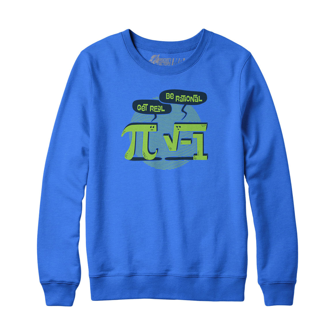 Get Real Be Rational Math Sweatshirt and Hoodie
