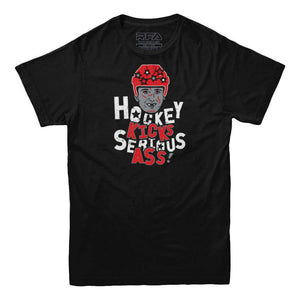Hockey Kicks Serious Ass T-Shirt - Rocket Factory Apparel