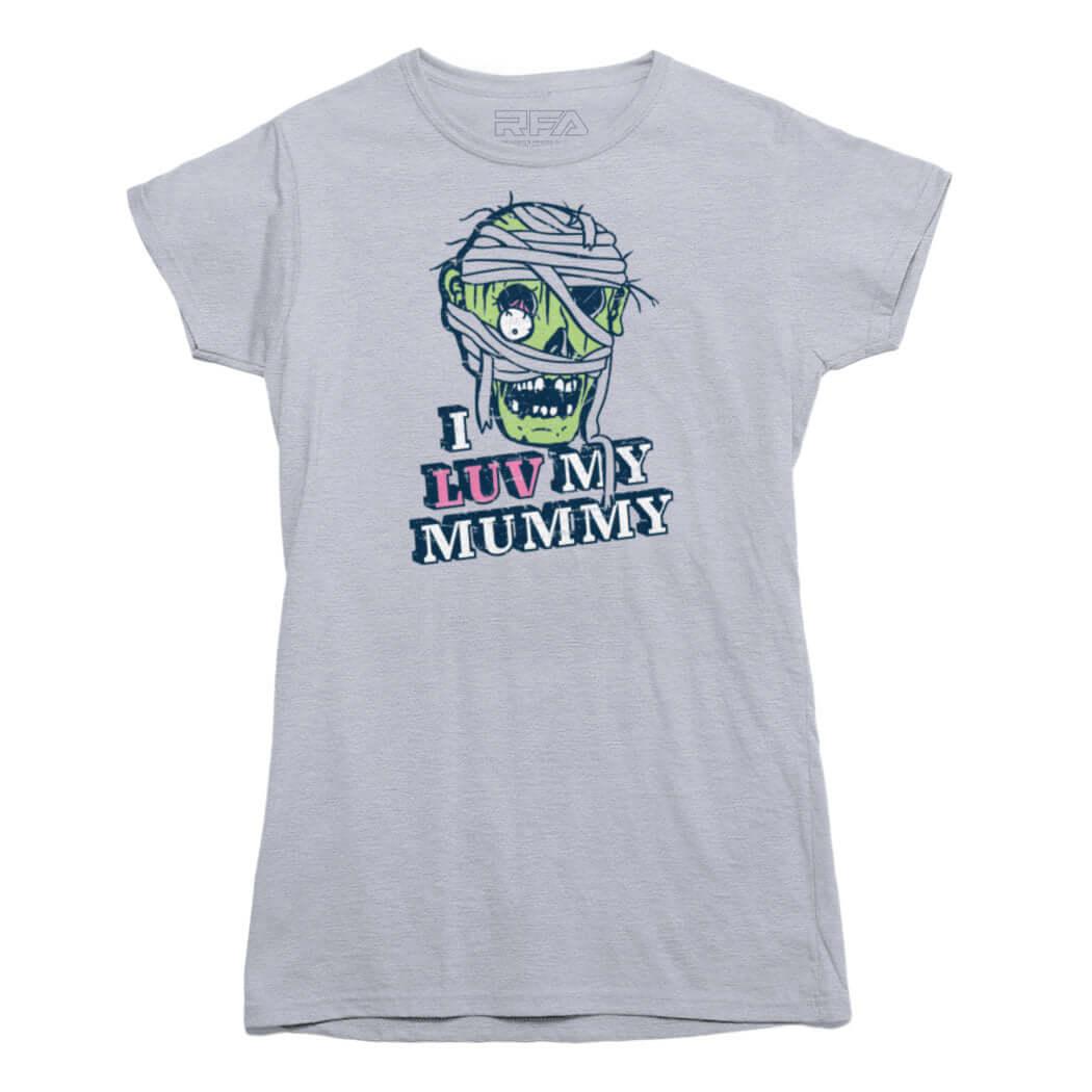 I Luv My Mummy T-shirt - Rocket Factory Apparel