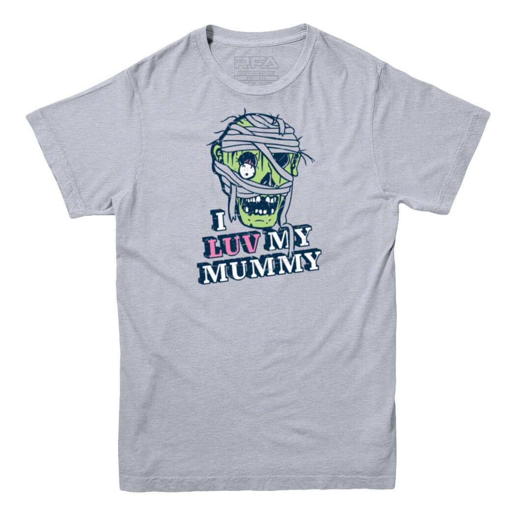 I Luv My Mummy T-shirt - Rocket Factory Apparel