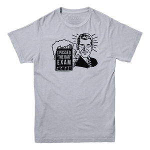 I Passed The Bar Exam T-Shirt - Rocket Factory Apparel