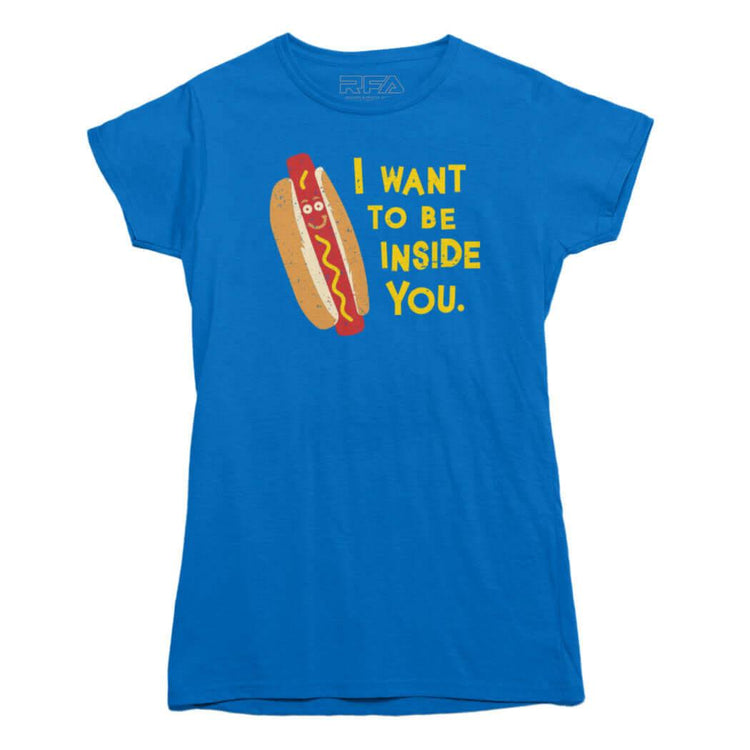 I Want to be Inside You Hotdog T-shirt - Rocket Factory Apparel