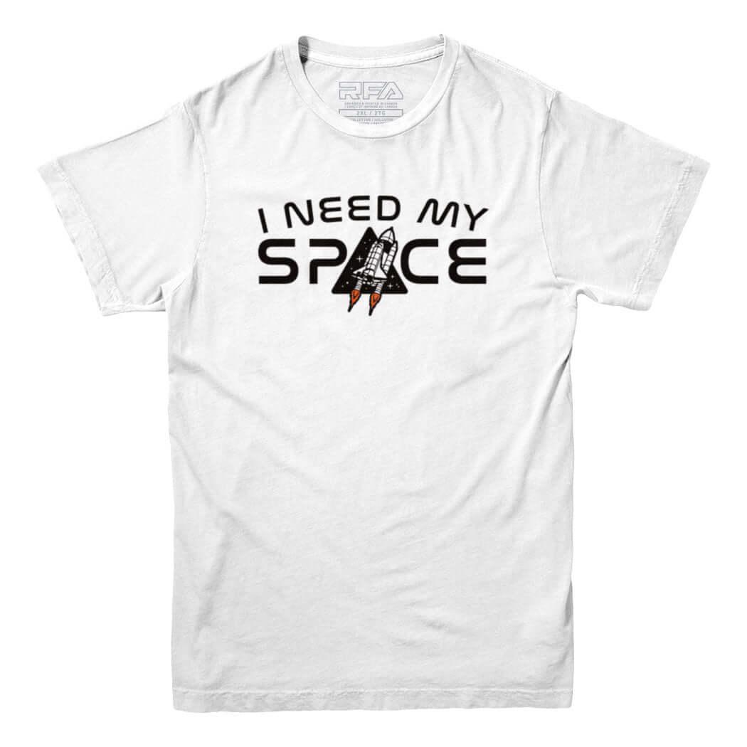 I Need My Space Shuttle T-shirt - Rocket Factory Apparel