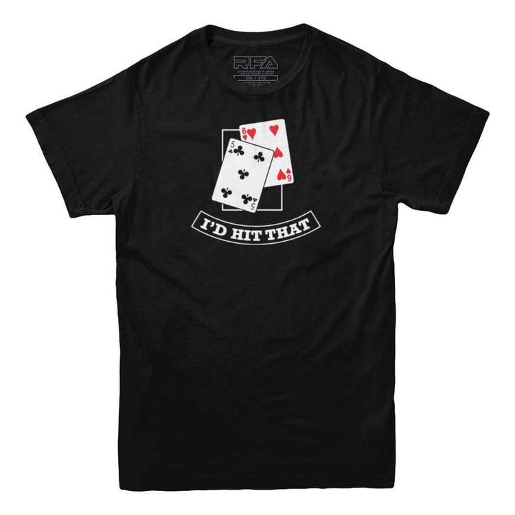 I'd Hit That Blackjack T-Shirt - Rocket Factory Apparel