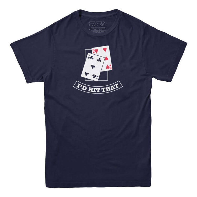 I'd Hit That Blackjack T-Shirt - Rocket Factory Apparel