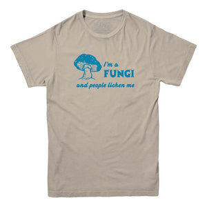 I'm A Fungi T-Shirt - Rocket Factory Apparel