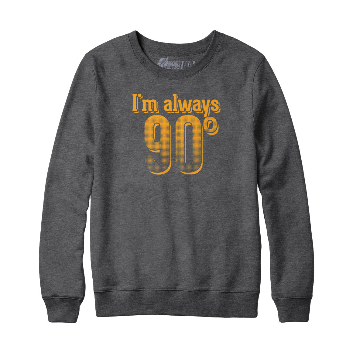 I'm Always Right Math Sweatshirt and Hoodie