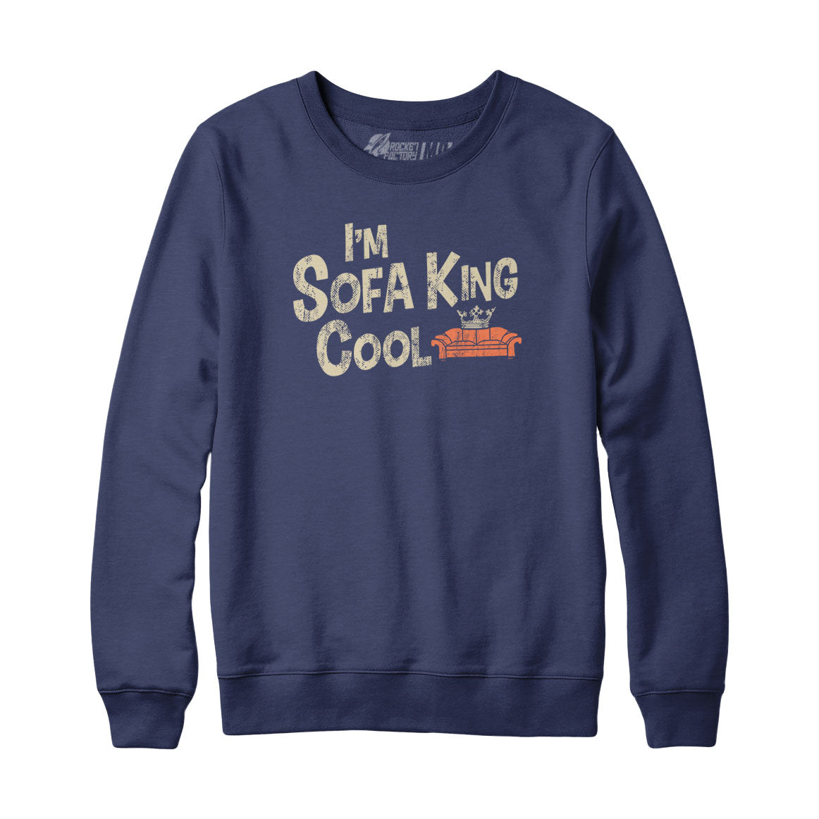 I'm Sofa King Cool Sweatshirt and Hoodie