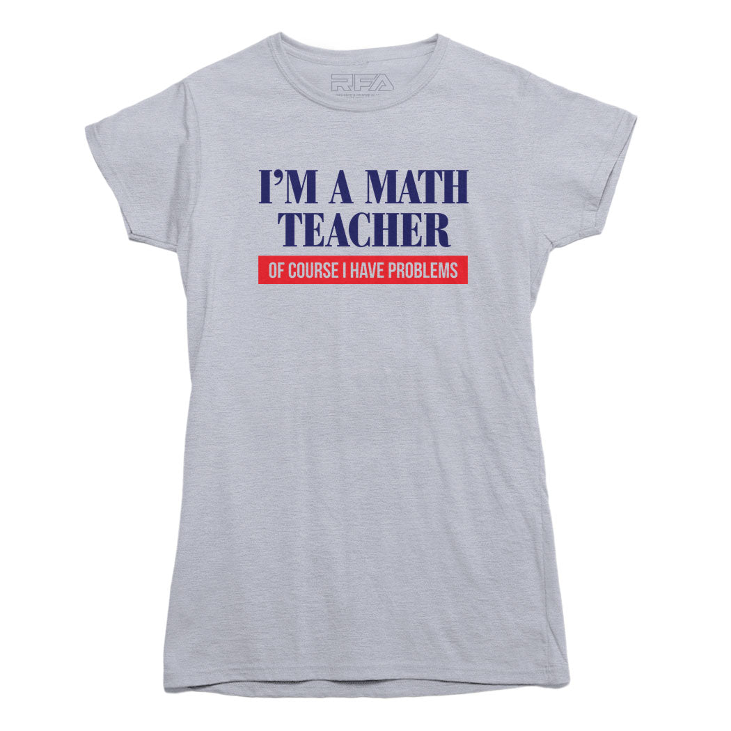 Math Teacher Problems T-shirt
