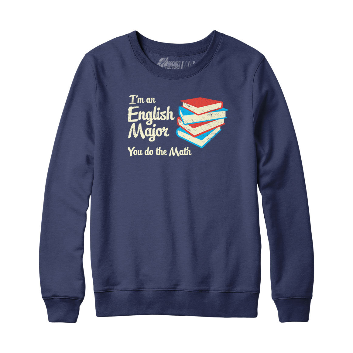 I'm an English Major You Do The Math Sweatshirt and Hoodie