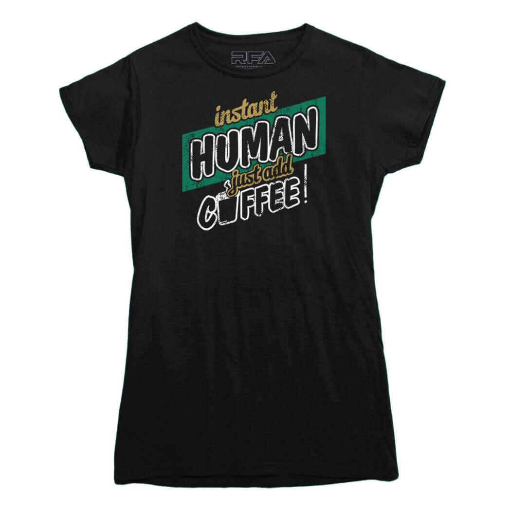 Instant Human T-Shirt - Rocket Factory Apparel