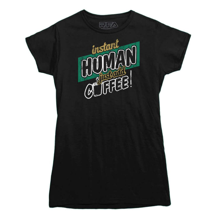 Instant Human T-Shirt - Rocket Factory Apparel