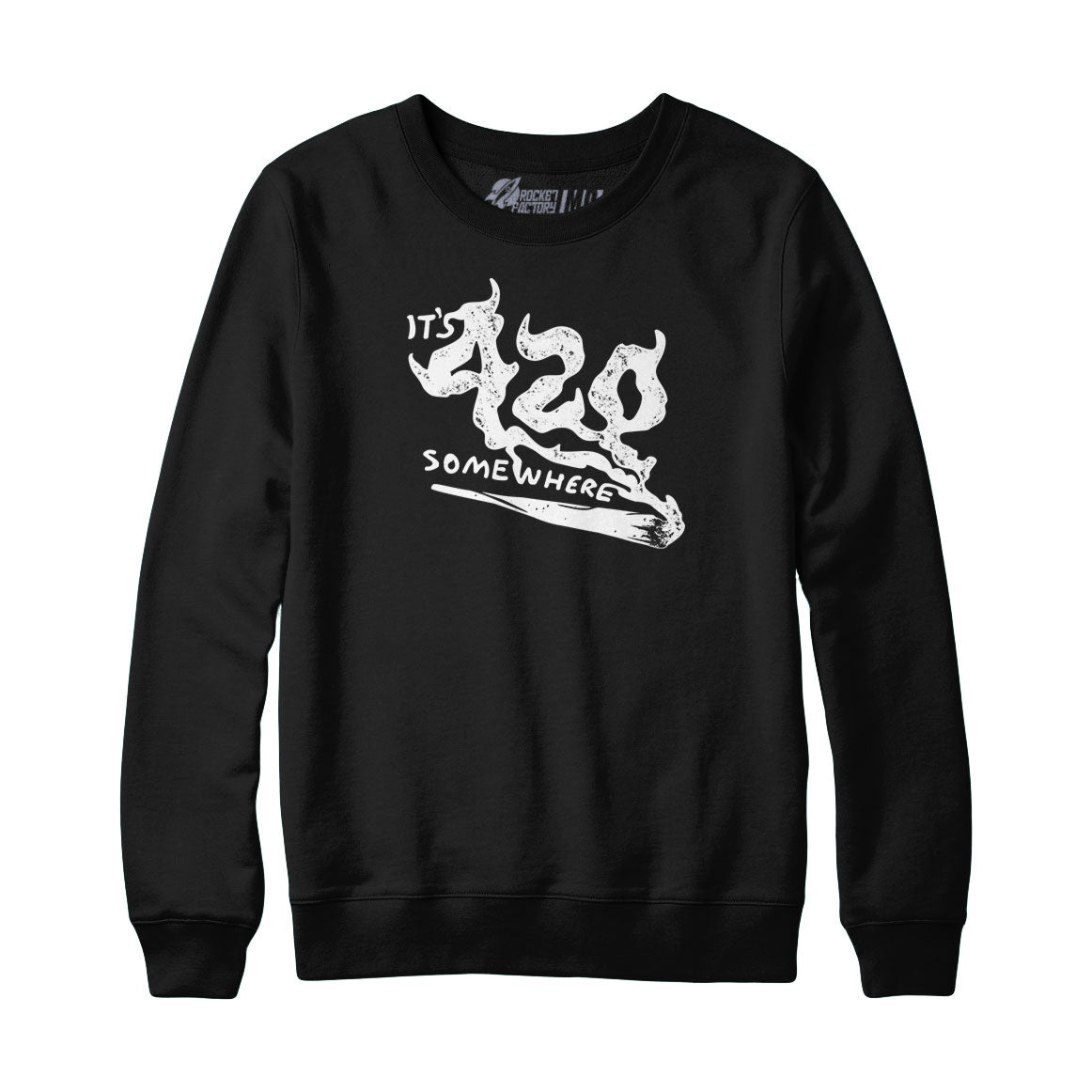 It's 420 Somewhere Sweatshirt and Hoodie