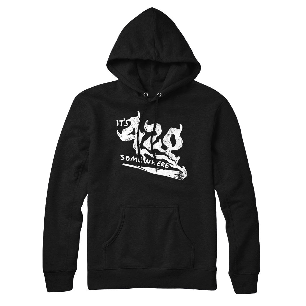 It's 420 Somewhere Sweatshirt and Hoodie