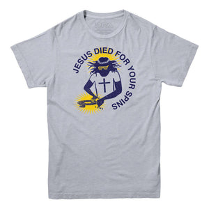 Jesus Died For Your Spins T-shirt - Rocket Factory Apparel