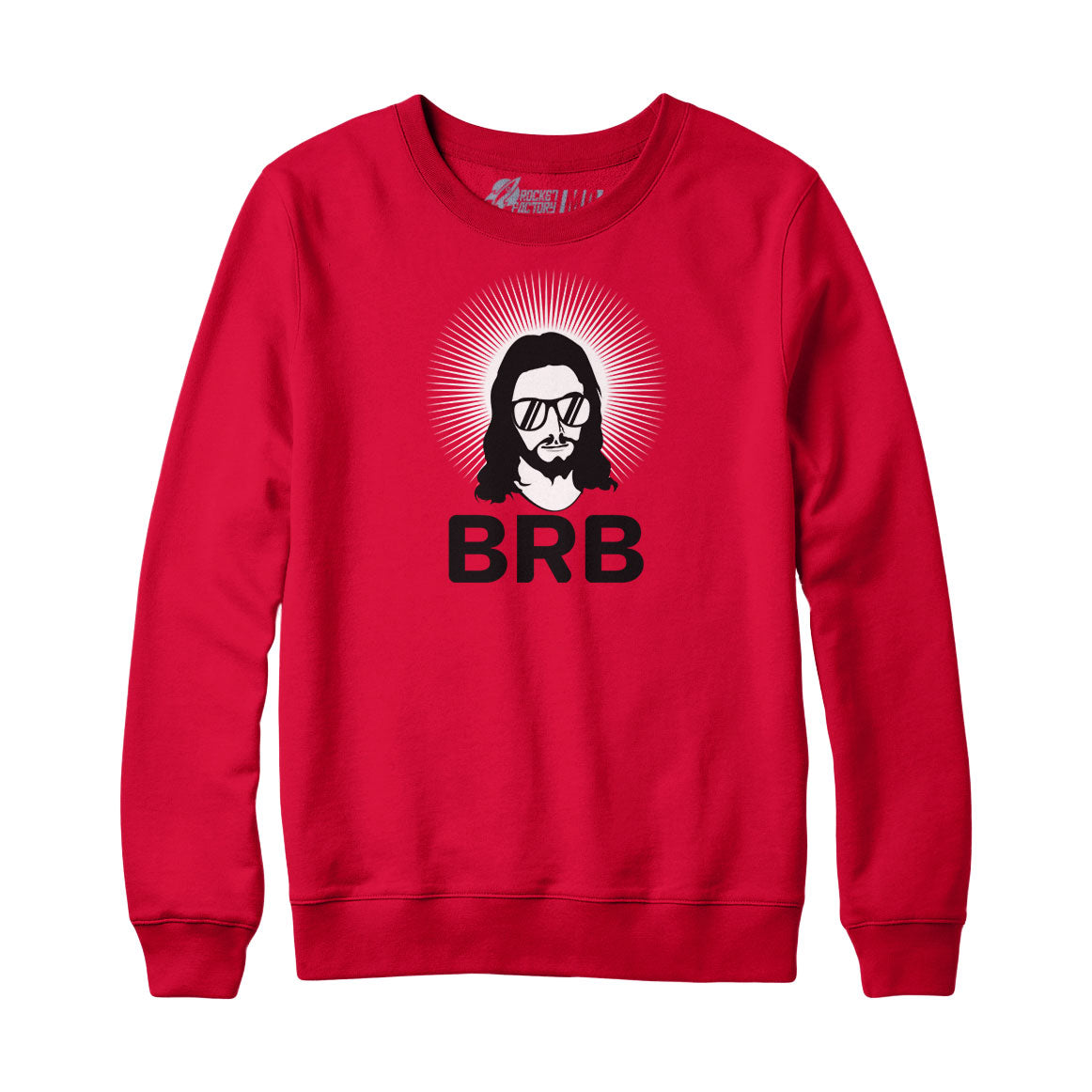 Jesus "BRB" Sweatshirt and Hoodie