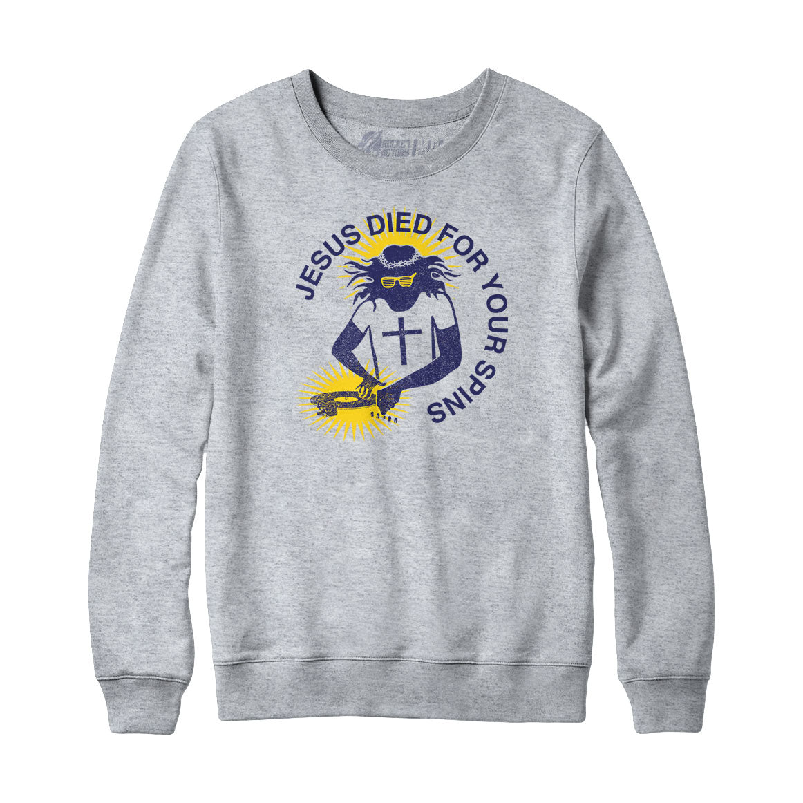 Jesus Died For Your Spins Sweatshirt and Hoodie