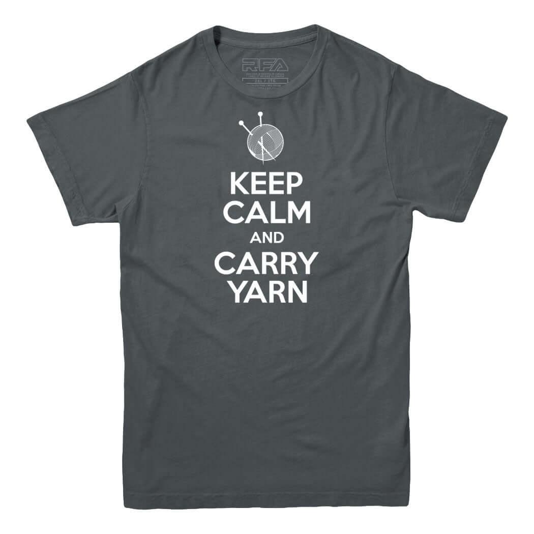 Keep Calm and Carry Yarn T-shirt - Rocket Factory Apparel