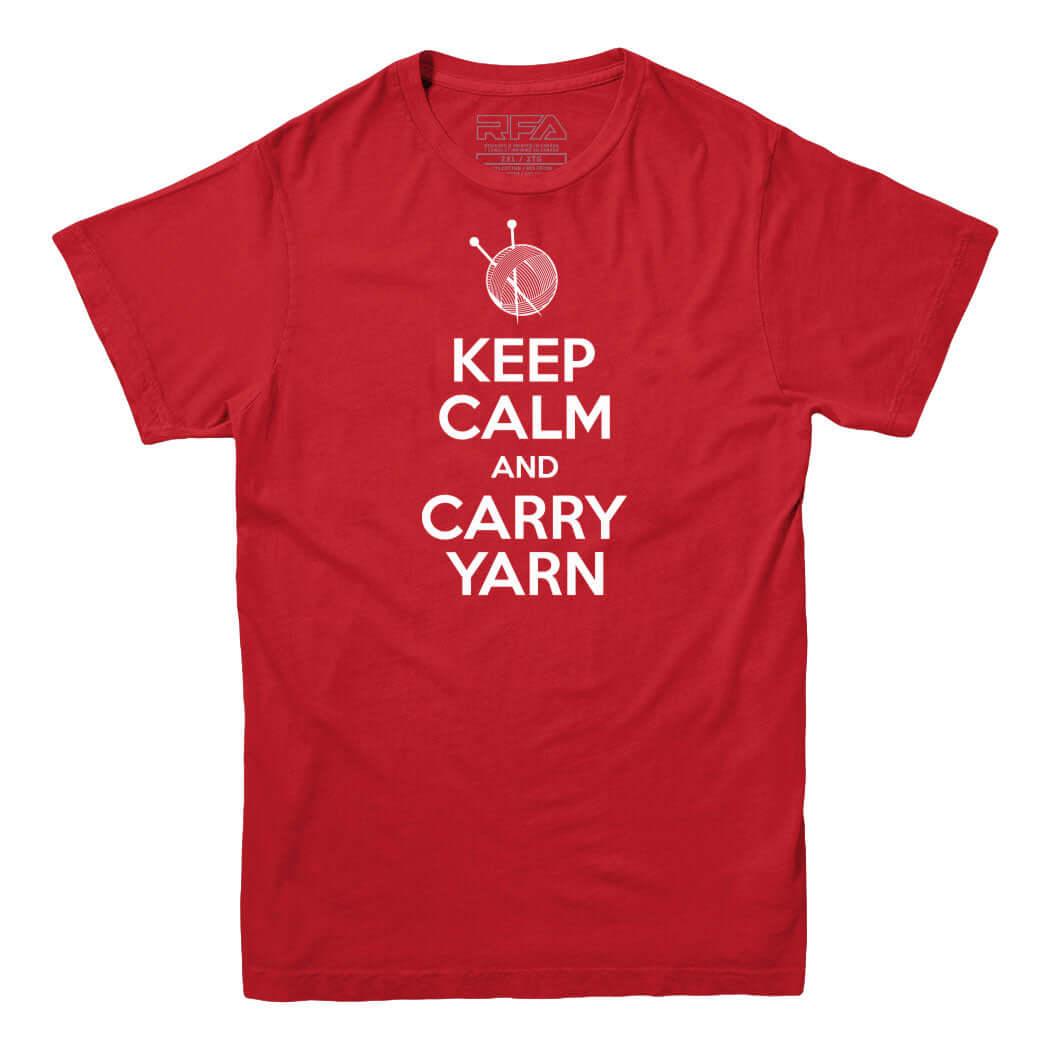Keep Calm and Carry Yarn T-shirt - Rocket Factory Apparel
