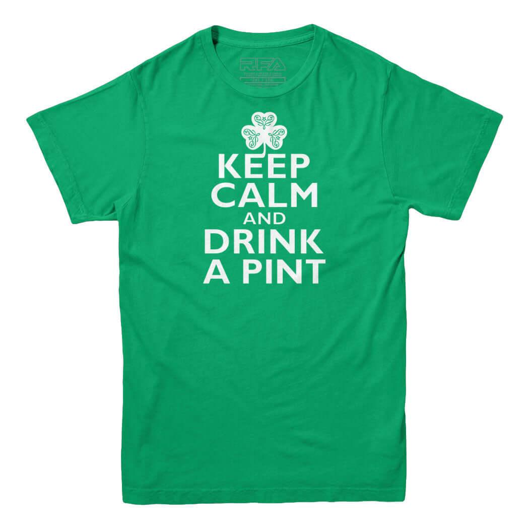 Keep Calm and Drink a Pint Irish T-shirt - Rocket Factory Apparel