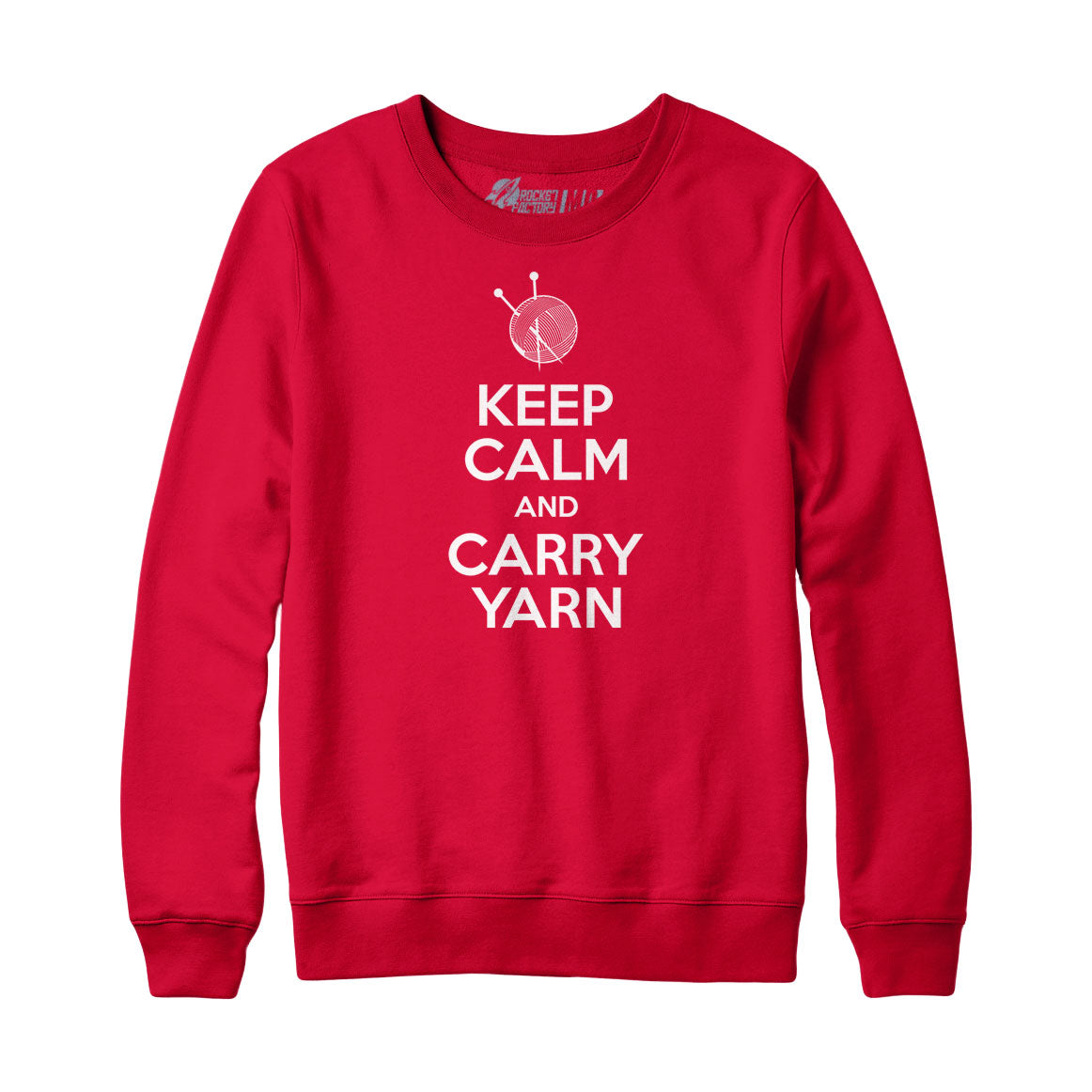 Keep Calm and Carry Yarn Sweatshirt