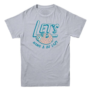 Lets Hang and Be Lazy T-shirt - Rocket Factory Apparel