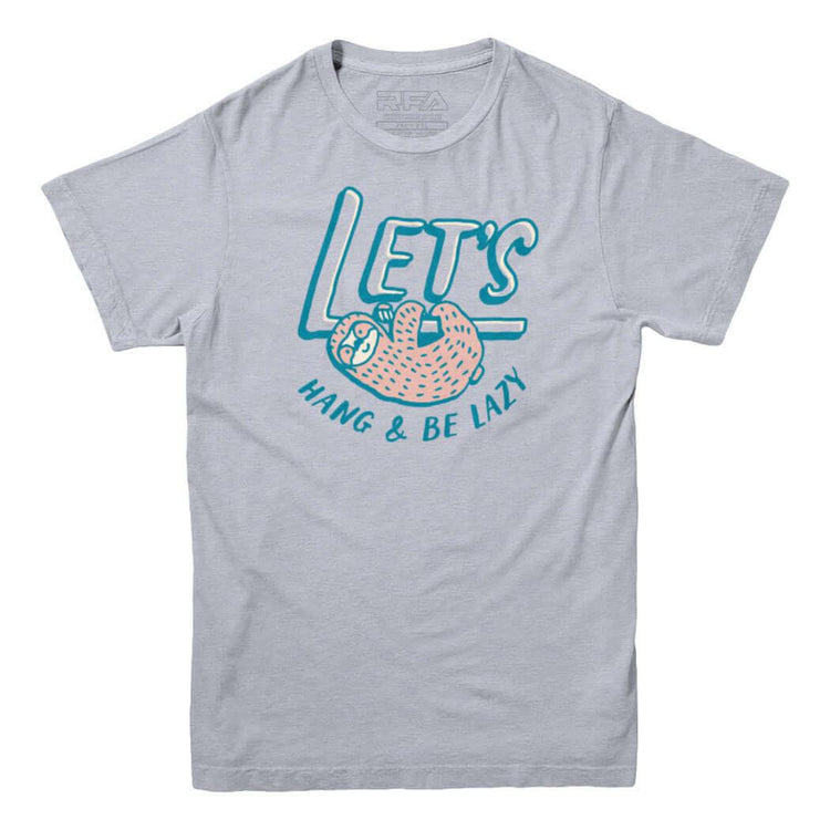 Lets Hang and Be Lazy T-shirt - Rocket Factory Apparel