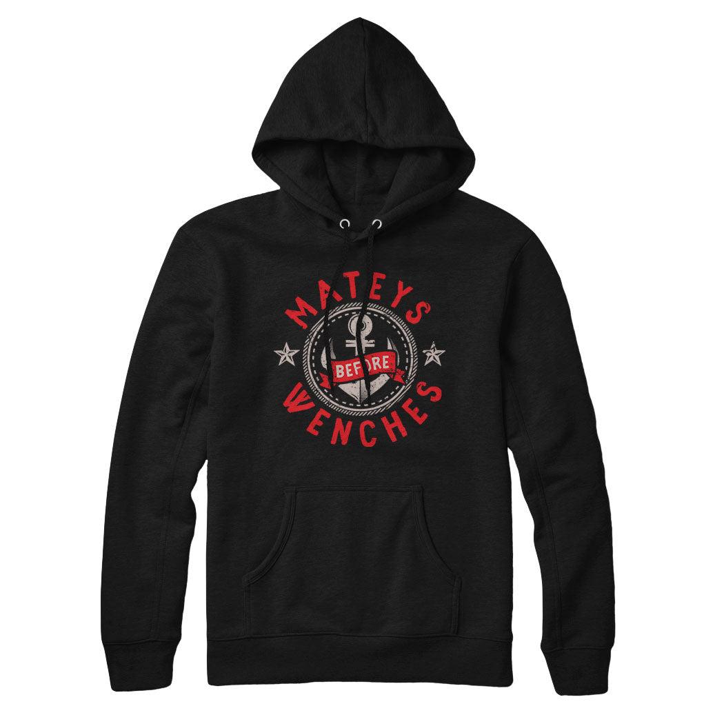Mateys Before Wenches Sweatshirt and Hoodie