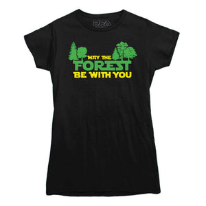 May The Forest Be With You T-Shirt - Rocket Factory Apparel