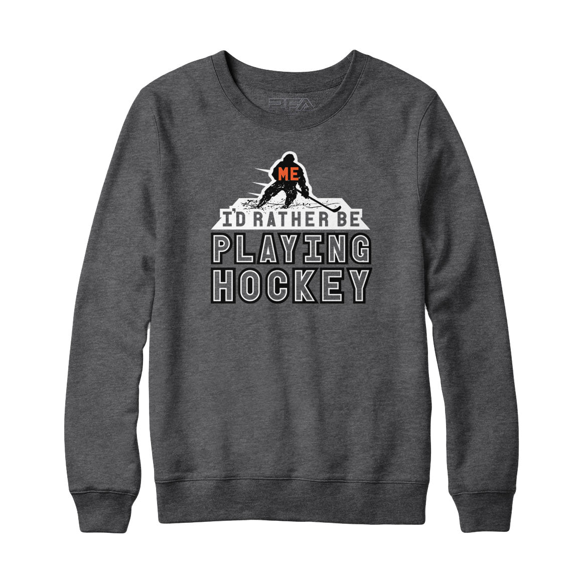 Me, I'd Rather Be Playing Hockey Sweatshirt and Hoodie