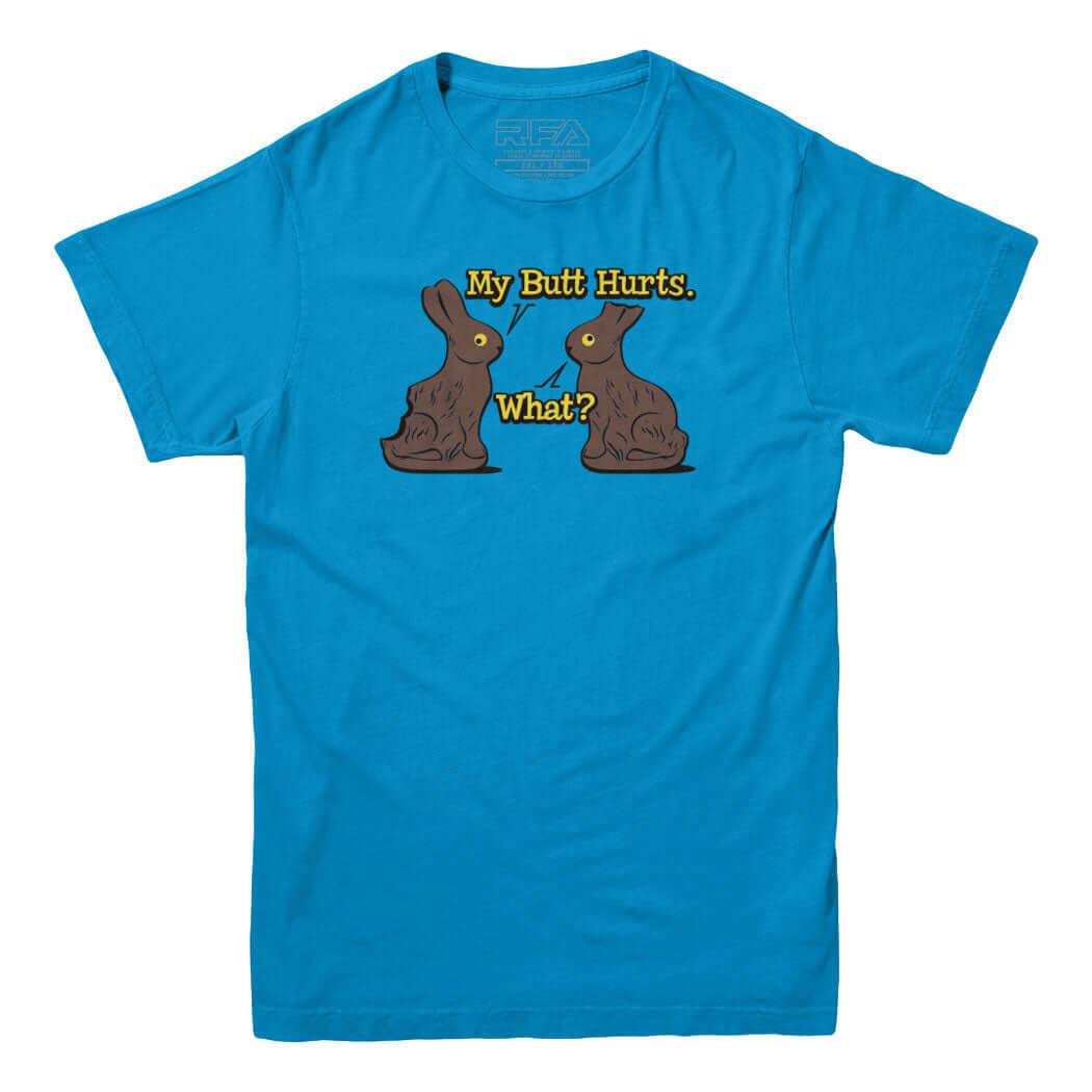 My Butt Hurts t-shirt - Rocket Factory Apparel