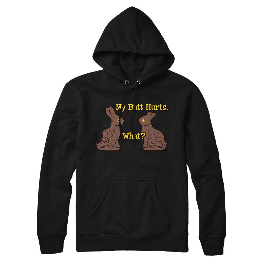My Butt Hurts Sweatshirt and Hoodie