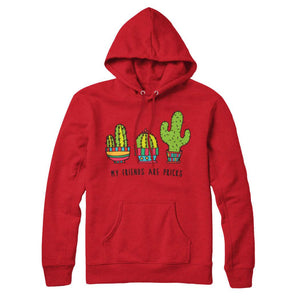 My Friends Are Pricks Sweatshirt Hoodie - Rocket Factory Apparel
