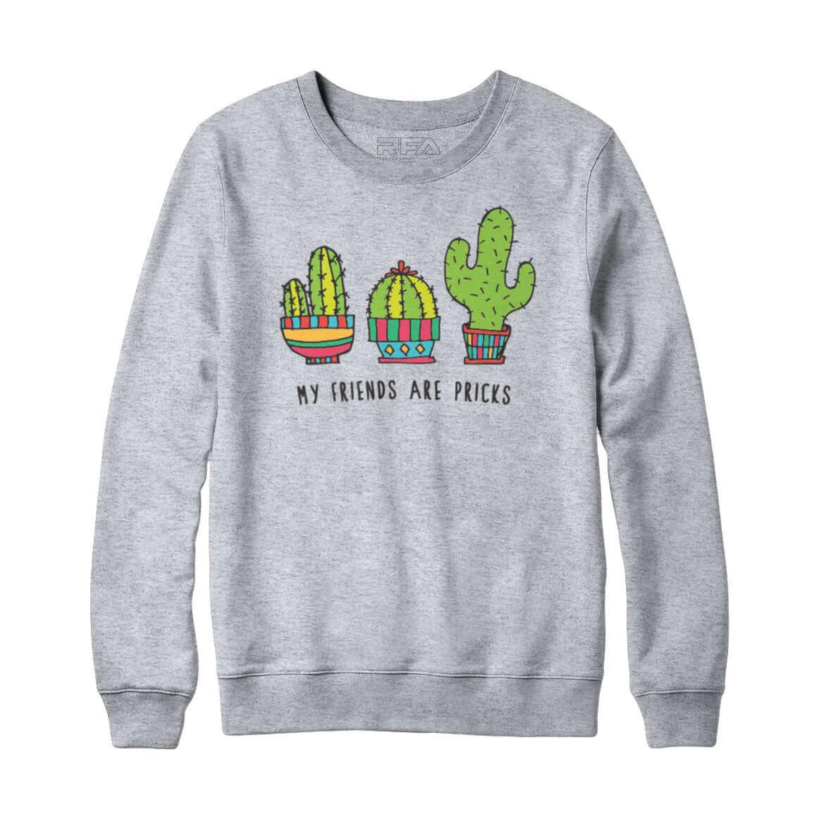 My Friends Are Pricks Sweatshirt Hoodie - Rocket Factory Apparel